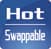HOT SWAPPABLE