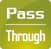 PASS TROUGH
